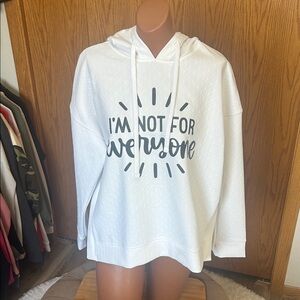 White Graphic Hoodie - "I'm Not For Everyone"